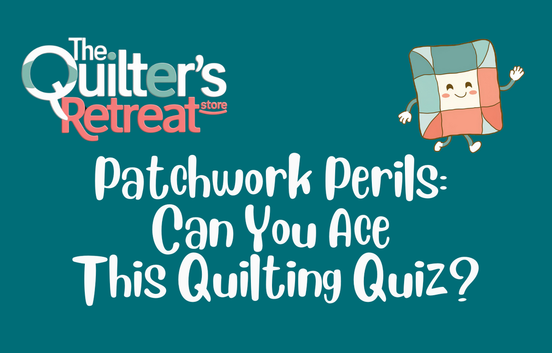 Patchwork Perils: Can You Ace This Quilting Quiz?