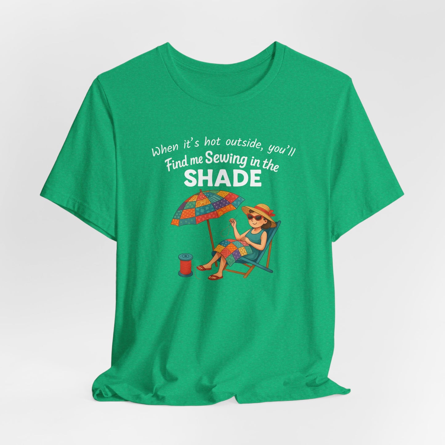 Sewing in the Shade Quilting T-Shirt β Funny Summer Shirt for Quilters