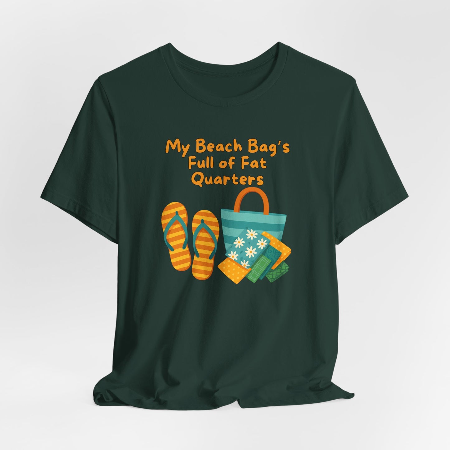 My Beach Bag’s Full of Fat Quarters T-Shirt – Funny Quilting Shirt for Summer