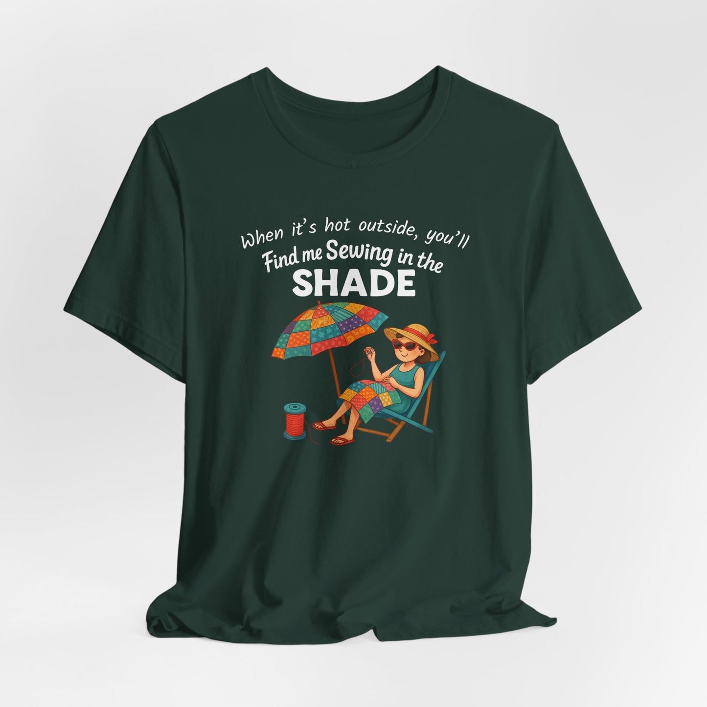 Sewing in the Shade Quilting T-Shirt β Funny Summer Shirt for Quilters