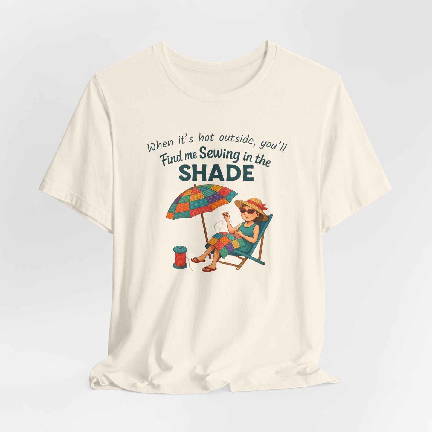 Sewing in the Shade Quilting T-Shirt β Funny Summer Shirt for Quilters