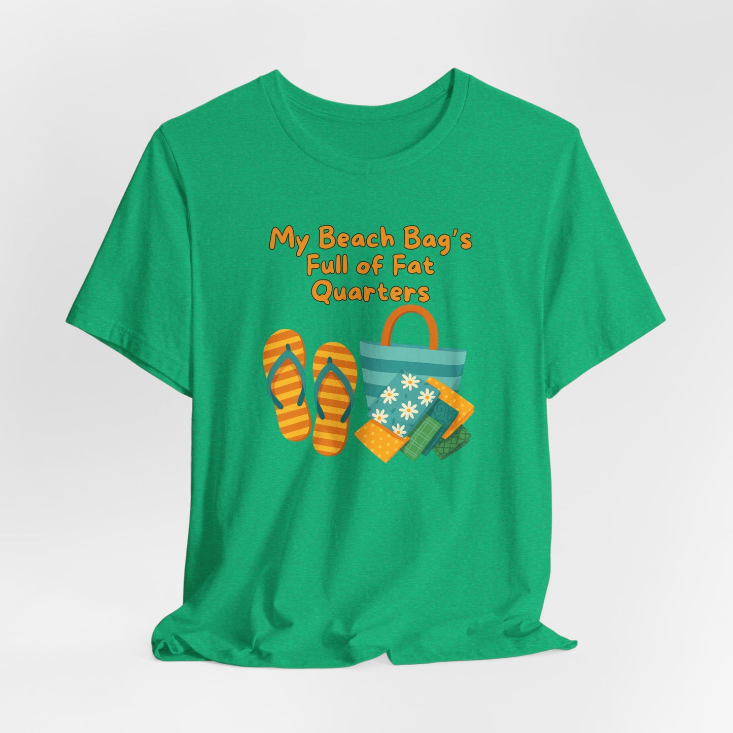 My Beach Bag’s Full of Fat Quarters T-Shirt – Funny Quilting Shirt for Summer