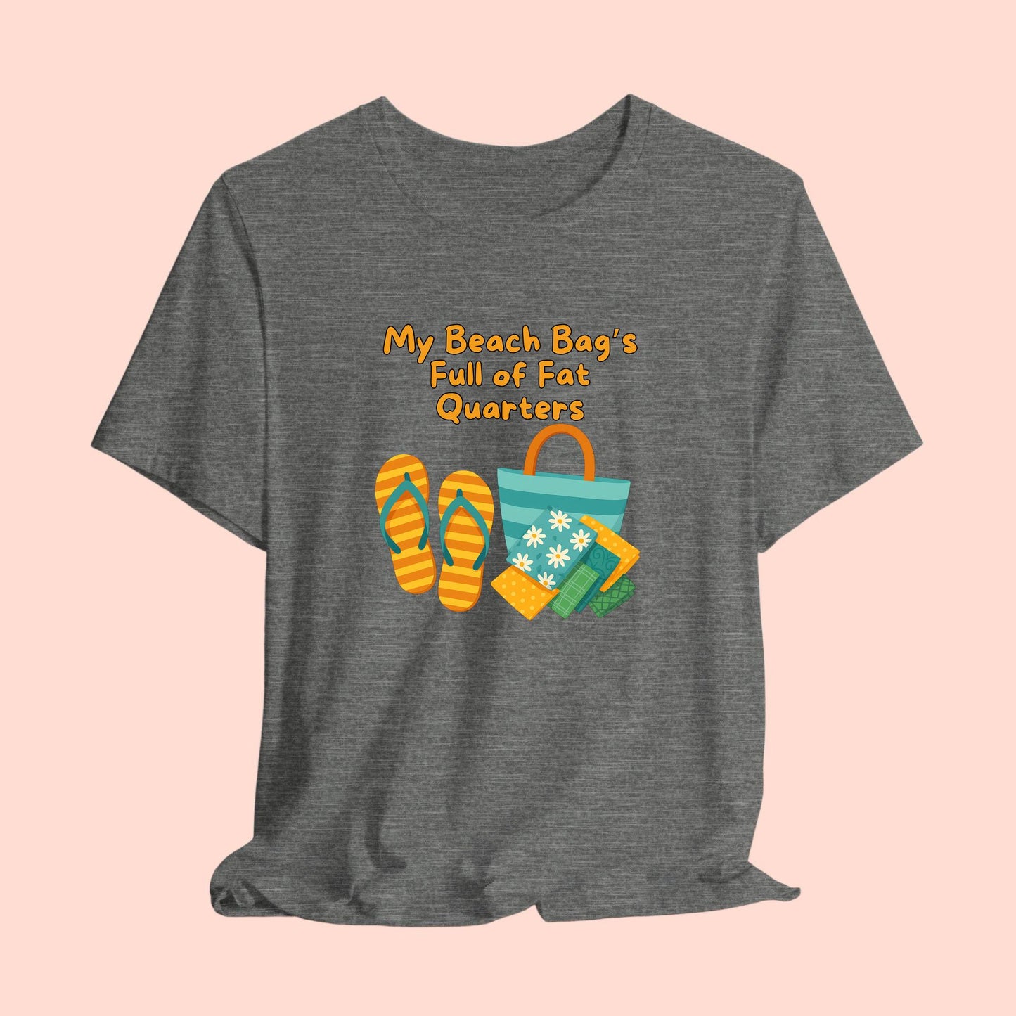 My Beach Bag’s Full of Fat Quarters T-Shirt – Funny Quilting Shirt for Summer