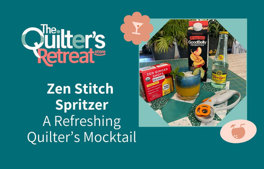 A Refreshing Quilter’s Mocktail Recipe - Zen Stitch Spritzer