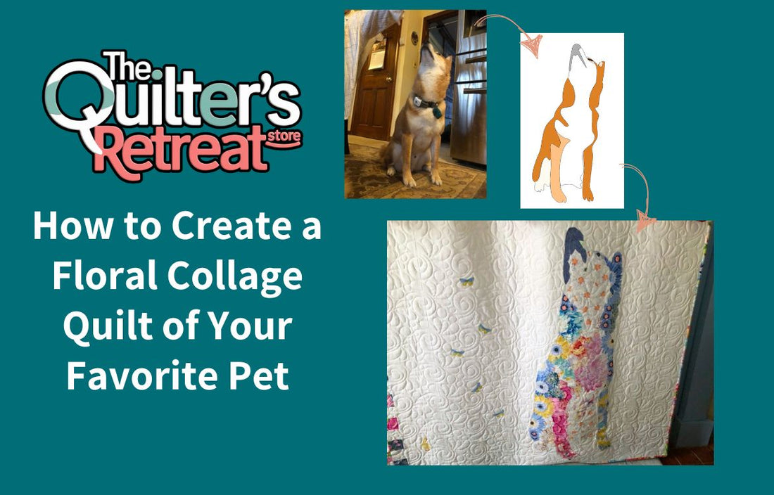 How to Create a Floral Collage Quilt of Your Favorite Pet