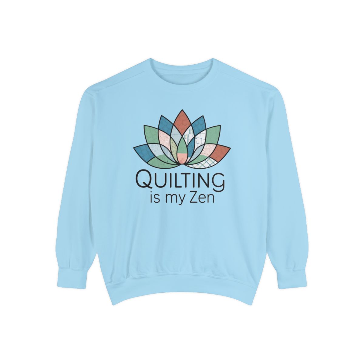 A Chambray funny Sweatshirt with the phrase Quilting is my Zen on a quilting-themed t-shirt with a lotus flower design made of various quilt patterns and textures. 