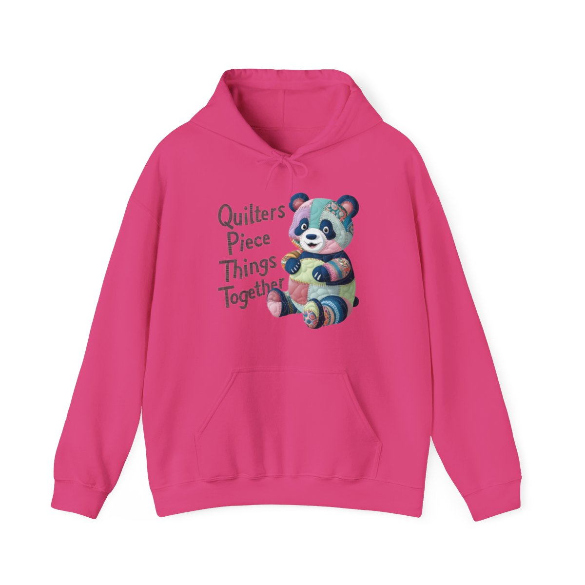 A Heliconia funny Hoodie with the phrase Quilters Piece Things Together with a patchwork panda design . The panda is made of colorful fabric scraps stitched together, creating a whimsical and crafty appearance. Perfect for quilting enthusiasts with a sense of humor.