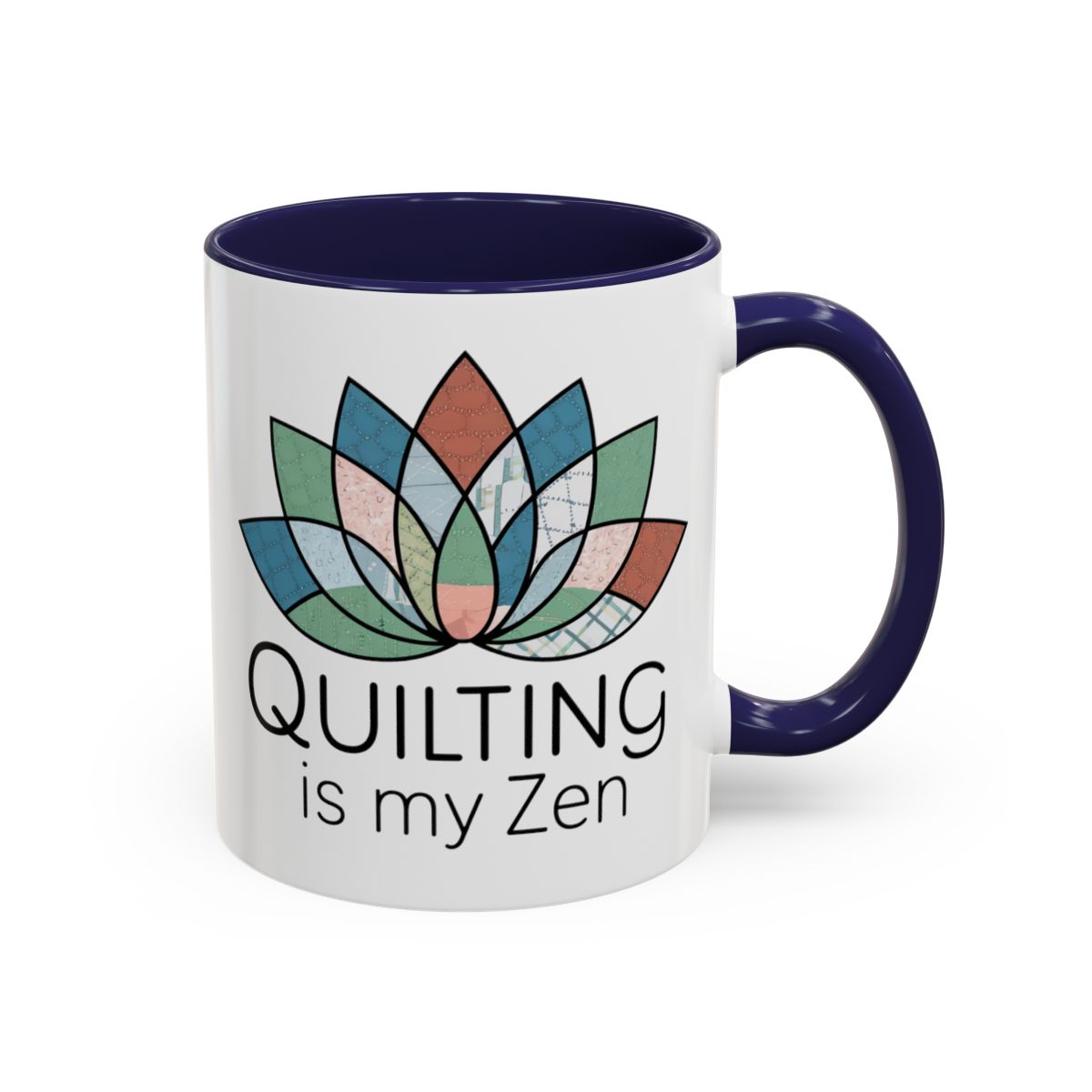 A Navy funny Ceramic Mug with the phrase Quilting is my Zen on a quilting-themed t-shirt with a lotus flower design made of various quilt patterns and textures. 