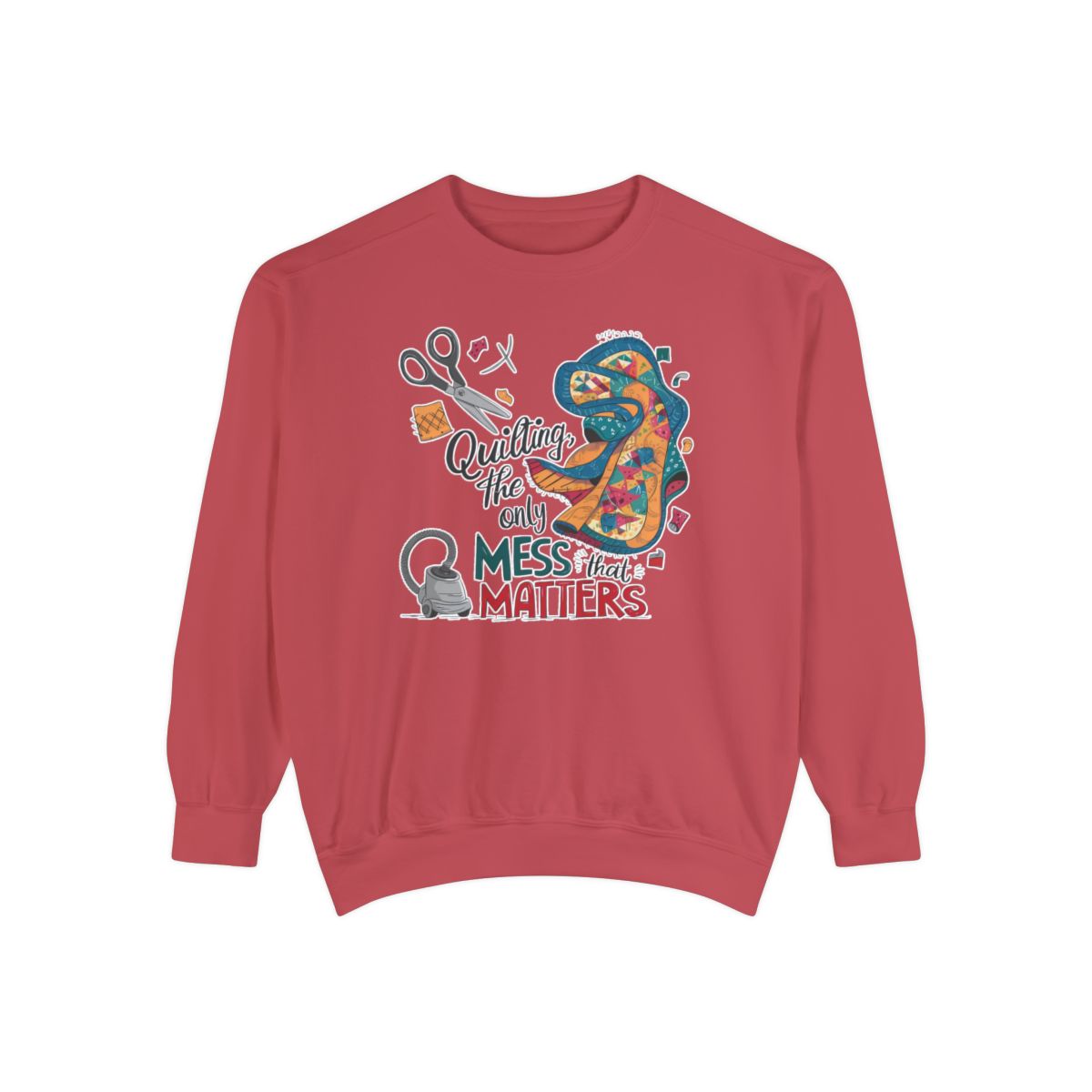 A Crimson funny Sweatshirt with the phrase Quilting, the Only Mess that Matters and illustrations of fabric scraps, scissors, and a vacuum cleaner. Colorful quilt patterns swirl around the text, creating a playful and relatable design for quilting enthusiasts.