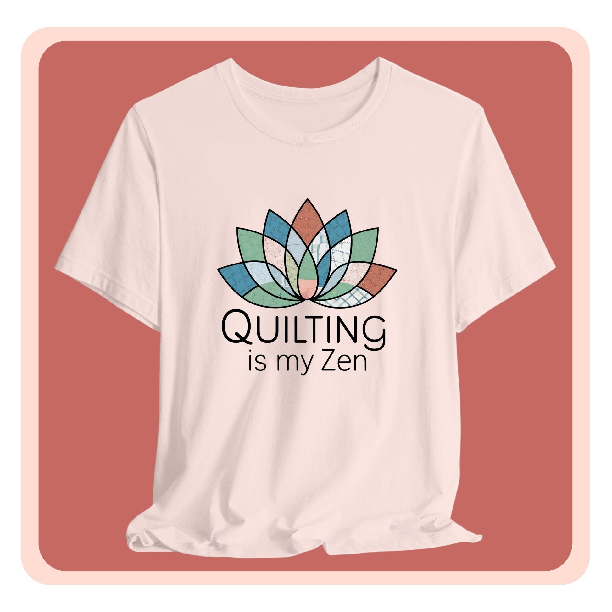 A funny quilting T-Shirt with the phrase Quilting is my Zen on a quilting-themed t-shirt with a lotus flower design made of various quilt patterns and textures. 