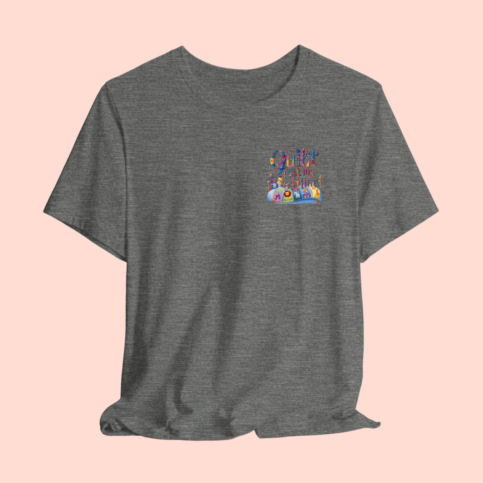 A funny quilting t-shirt with playful typography reading "I Quilt Past My Bedtime". Features quilting-themed elements like patchwork patterns and a sewing machine, perfect for enthusiastic quilters who enjoy late-night crafting sessions.