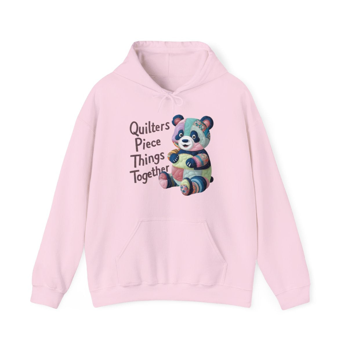 A Light Pink funny Hoodie with the phrase Quilters Piece Things Together with a patchwork panda design . The panda is made of colorful fabric scraps stitched together, creating a whimsical and crafty appearance. Perfect for quilting enthusiasts with a sense of humor.