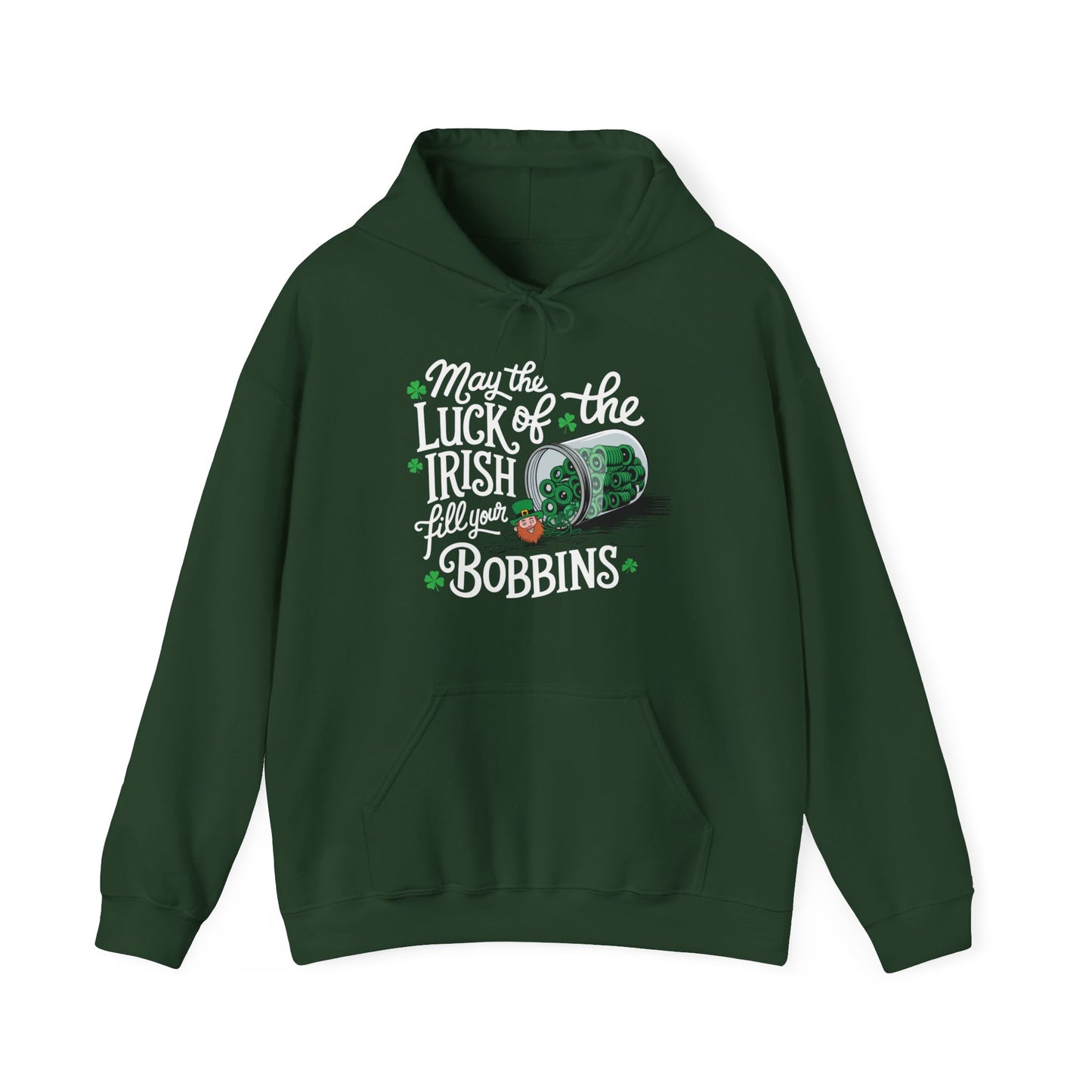 A Forest Green hoodie featuring a festive design with shamrocks, a spool of green thread, and the phrase 'May the Luck of the Irish Fill Your Bobbins,' perfect for quilters celebrating St. Patrick’s Day.