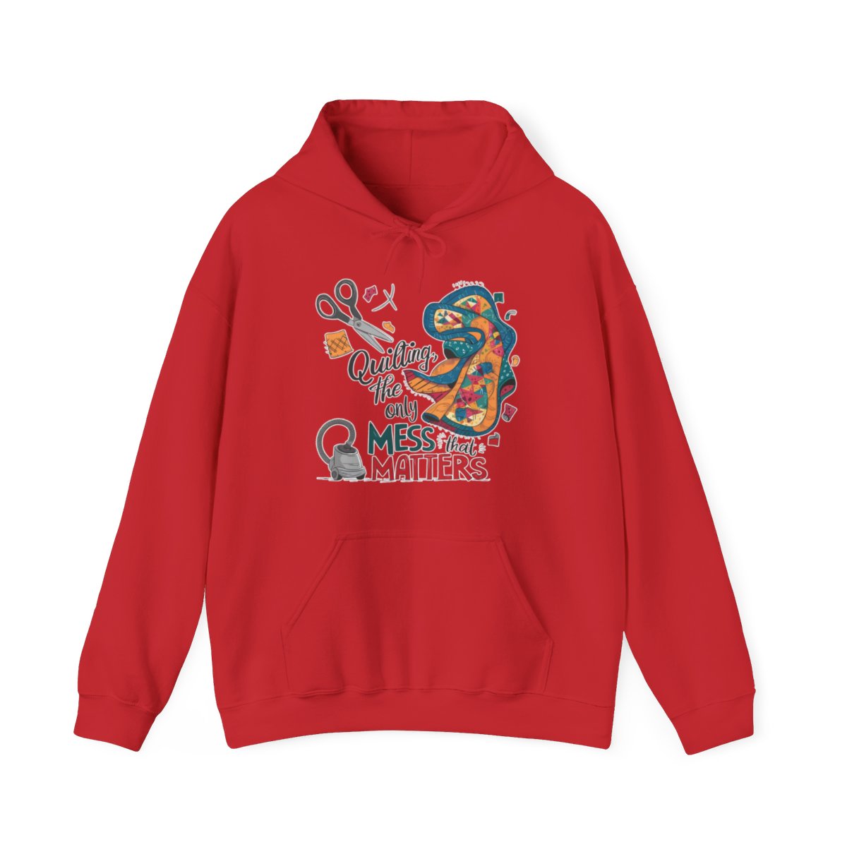 A Red funny Hoodie with the phrase Quilting, the Only Mess that Matters and illustrations of fabric scraps, scissors, and a vacuum cleaner. Colorful quilt patterns swirl around the text, creating a playful and relatable design for quilting enthusiasts.