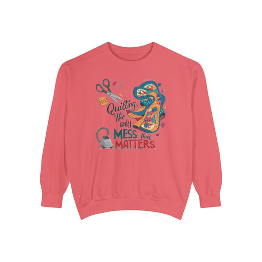 A Watermelon funny Sweatshirt with the phrase Quilting, the Only Mess that Matters and illustrations of fabric scraps, scissors, and a vacuum cleaner. Colorful quilt patterns swirl around the text, creating a playful and relatable design for quilting enthusiasts.