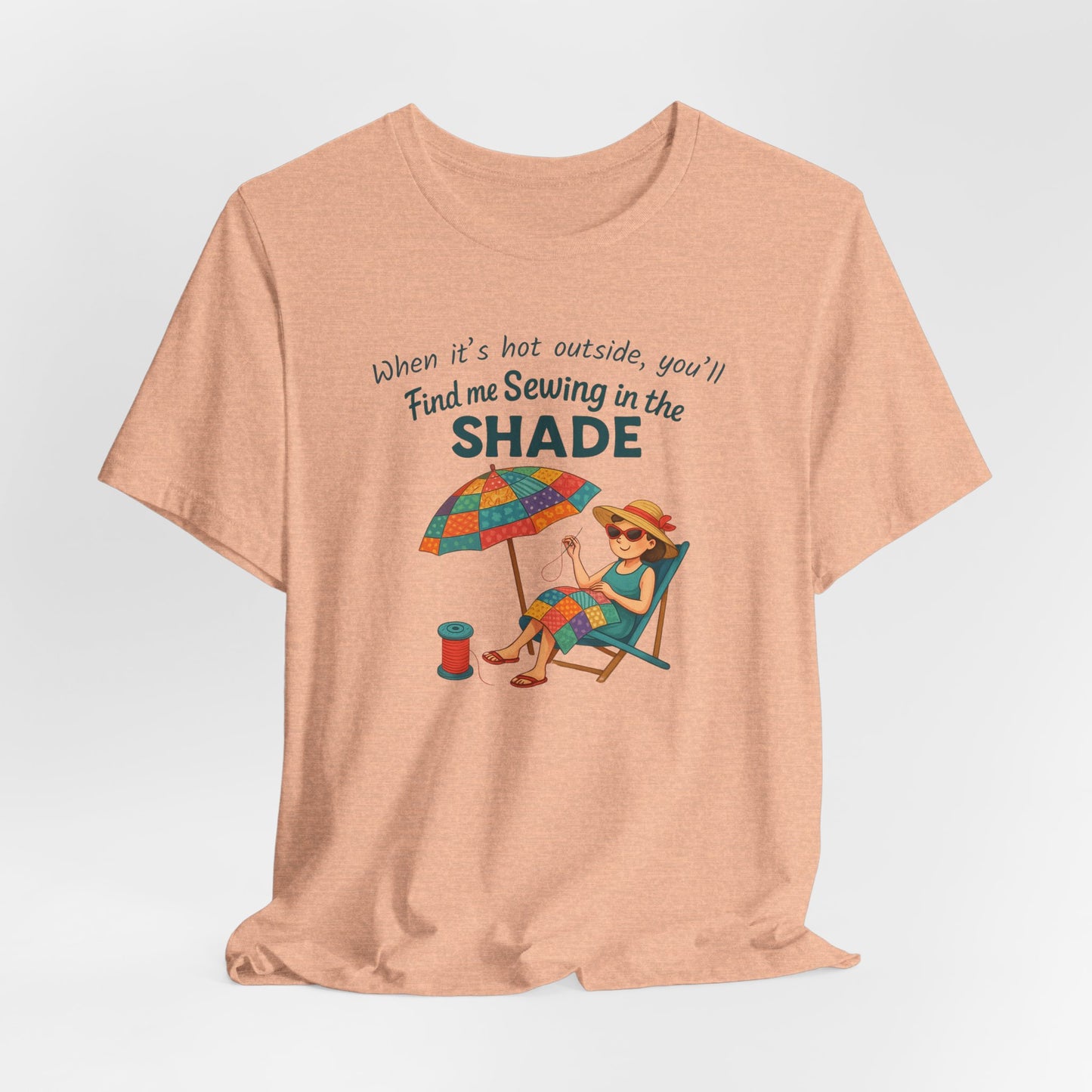 Sewing in the Shade Quilting T-Shirt – Funny Summer Shirt for Quilters