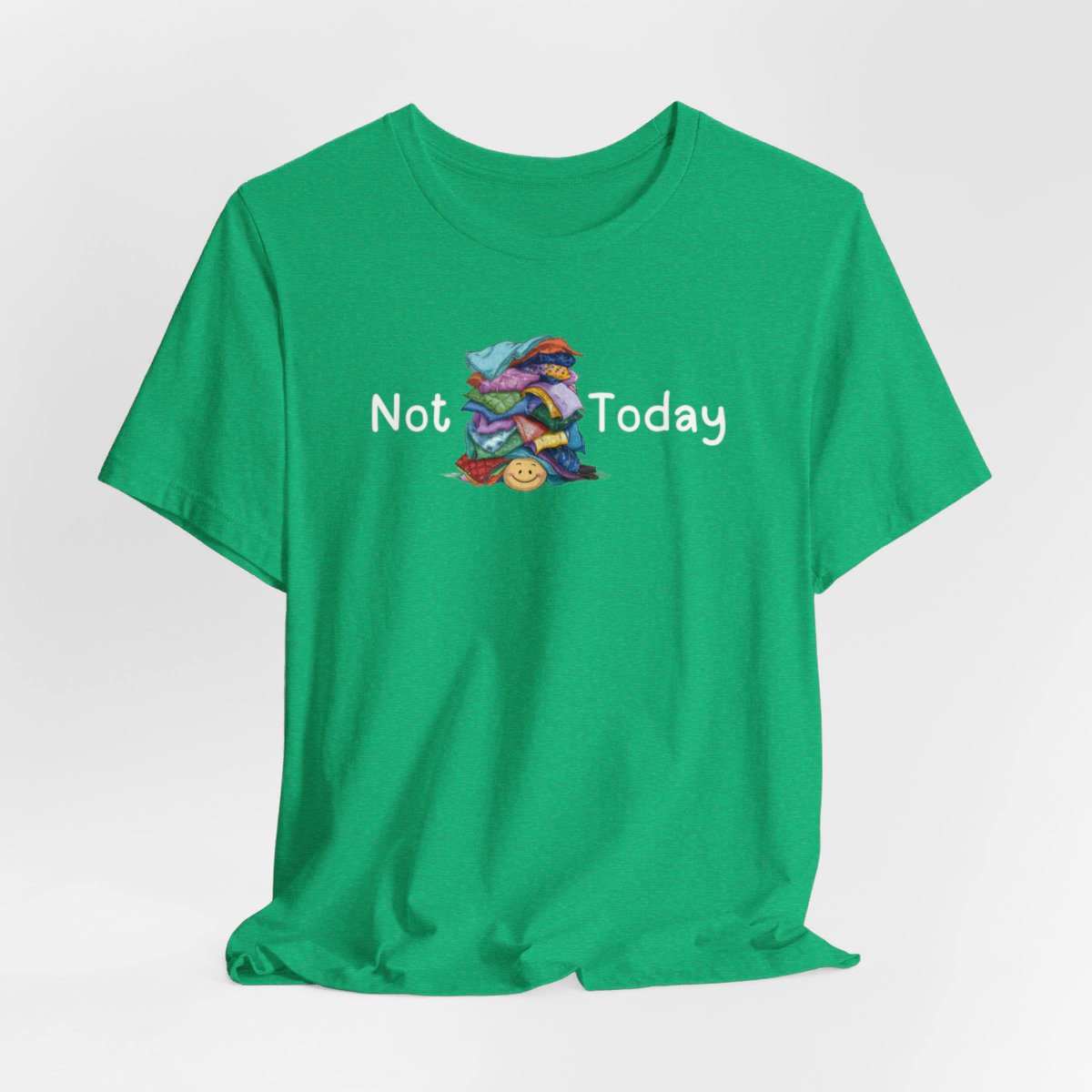 A Heather Kelly funny quilting T-Shirt with the phrase Not Today showing an enormous pile of fabric on top of a cheerful quilter