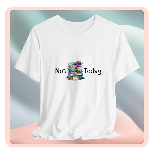 A funny quilting T-Shirt with the phrase Not Today showing an enormous pile of fabric on top of a cheerful quilter