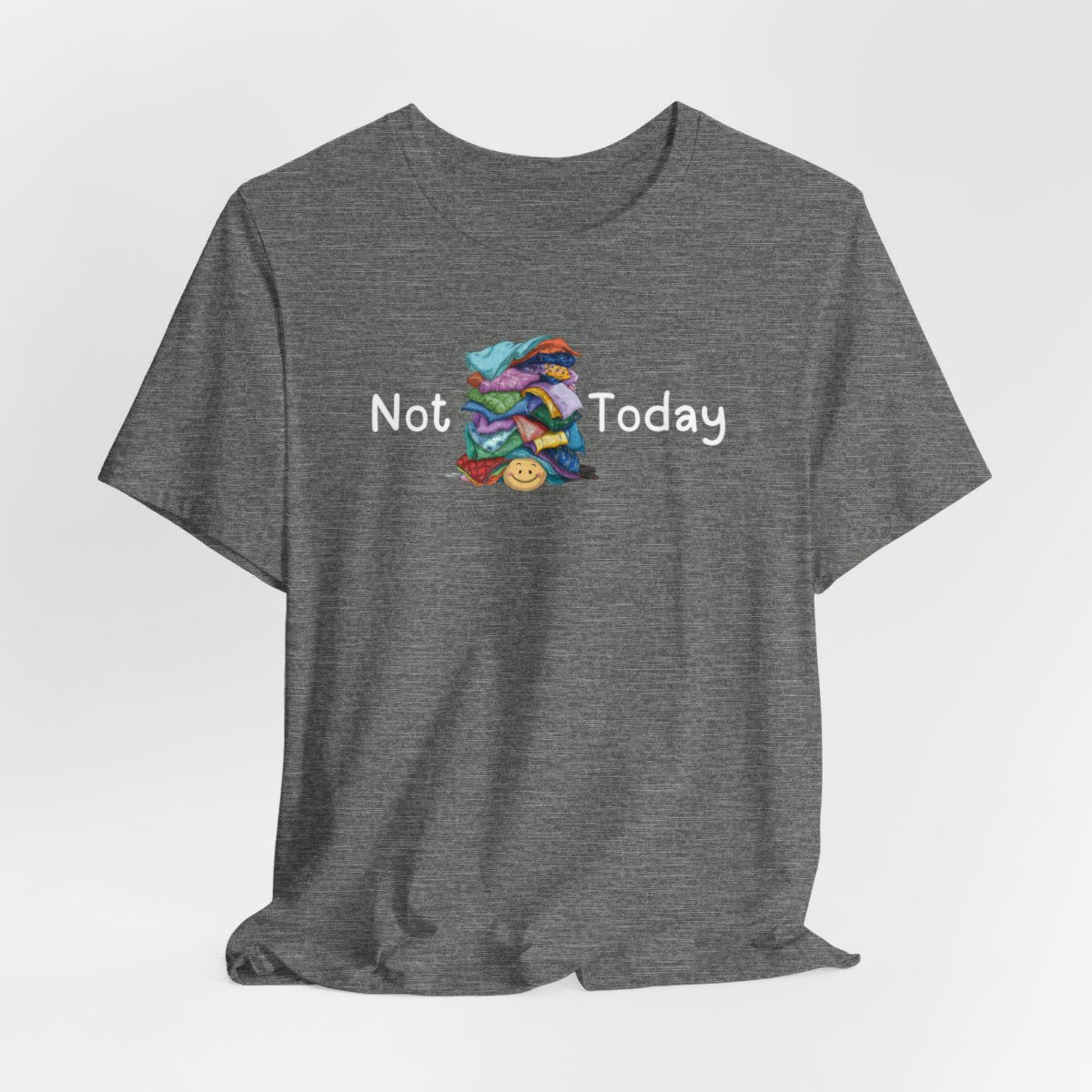 A Deep Heather funny quilting T-Shirt with the phrase Not Today showing an enormous pile of fabric on top of a cheerful quilter