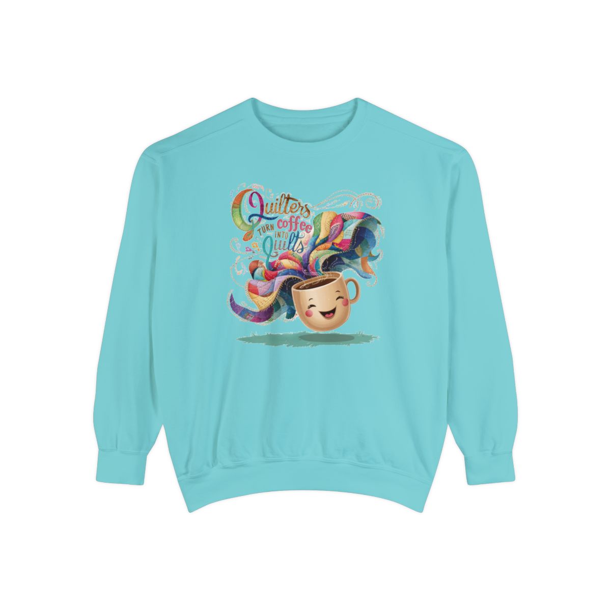 A Chalky Mint funny Sweatshirt with the phrase Quilters Turn Coffee Into Quilts showing coffee cup and quilting design