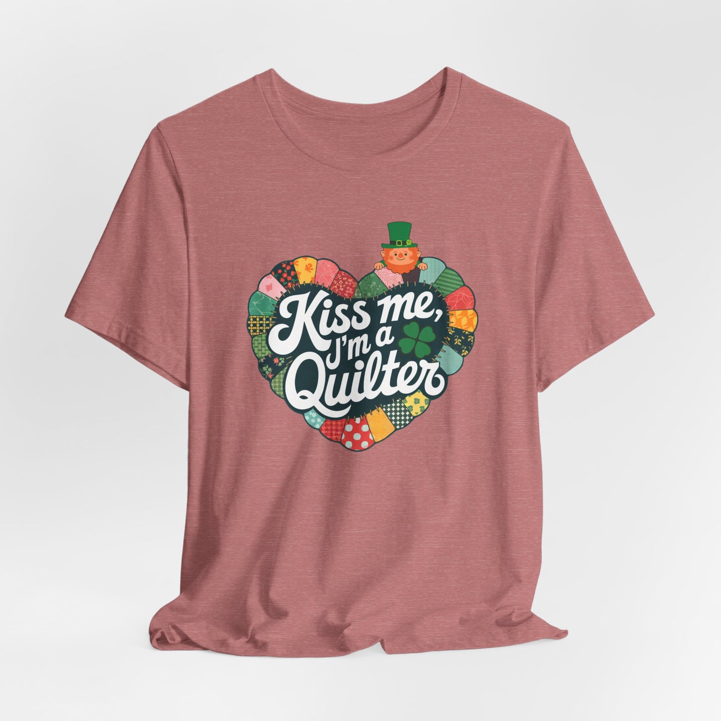 Kiss Me, I’m a Quilter Short-Sleeve Tee – St. Patrick’s Day Fun