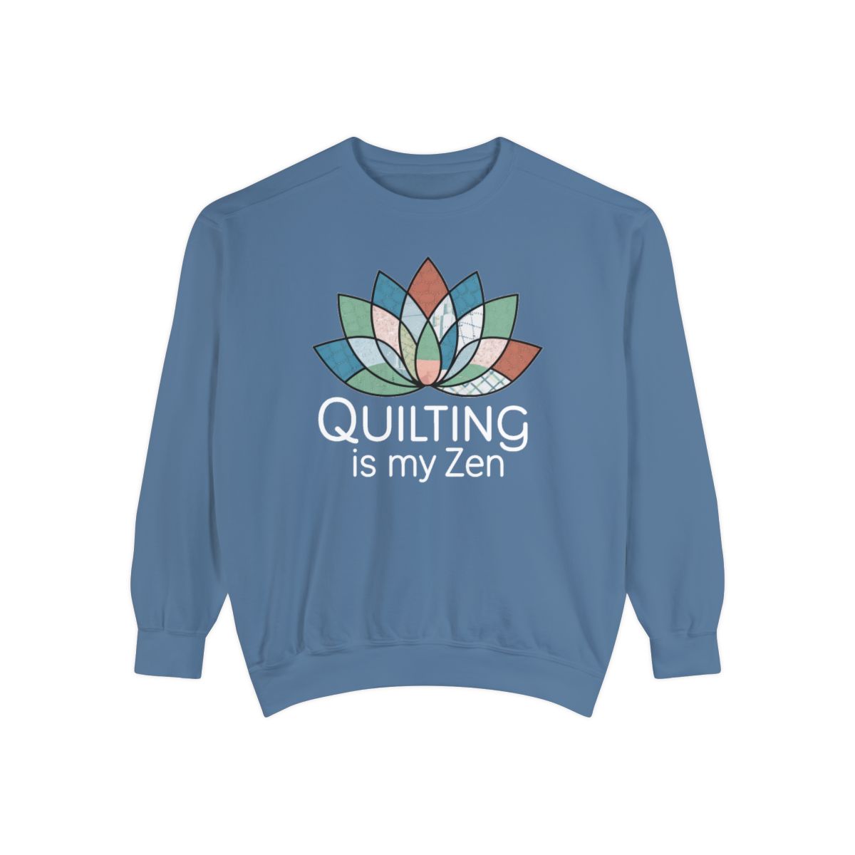 A Blue Jean funny Sweatshirt with the phrase Quilting is my Zen on a quilting-themed t-shirt with a lotus flower design made of various quilt patterns and textures. 