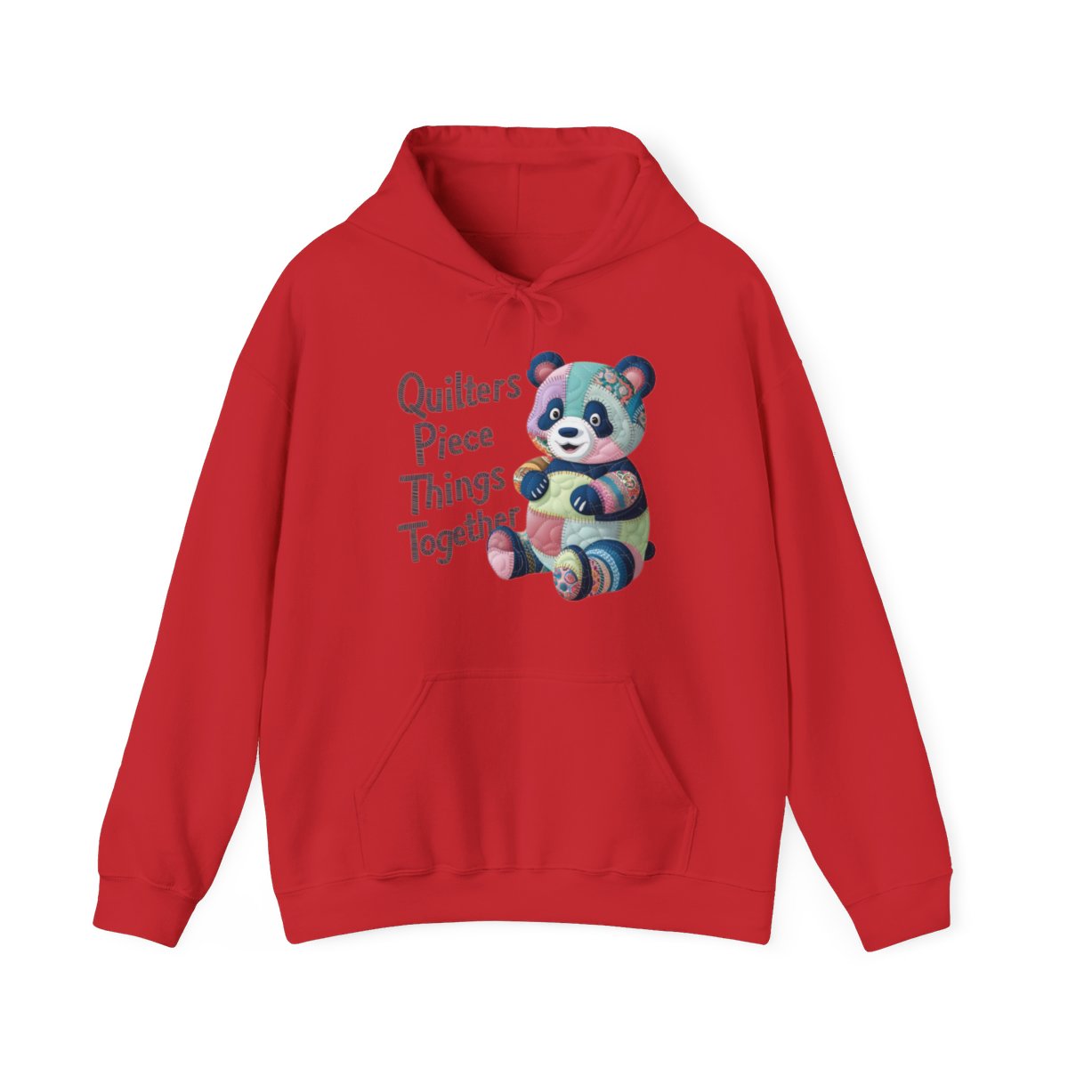 A Red funny Hoodie with the phrase Quilters Piece Things Together with a patchwork panda design . The panda is made of colorful fabric scraps stitched together, creating a whimsical and crafty appearance. Perfect for quilting enthusiasts with a sense of humor.