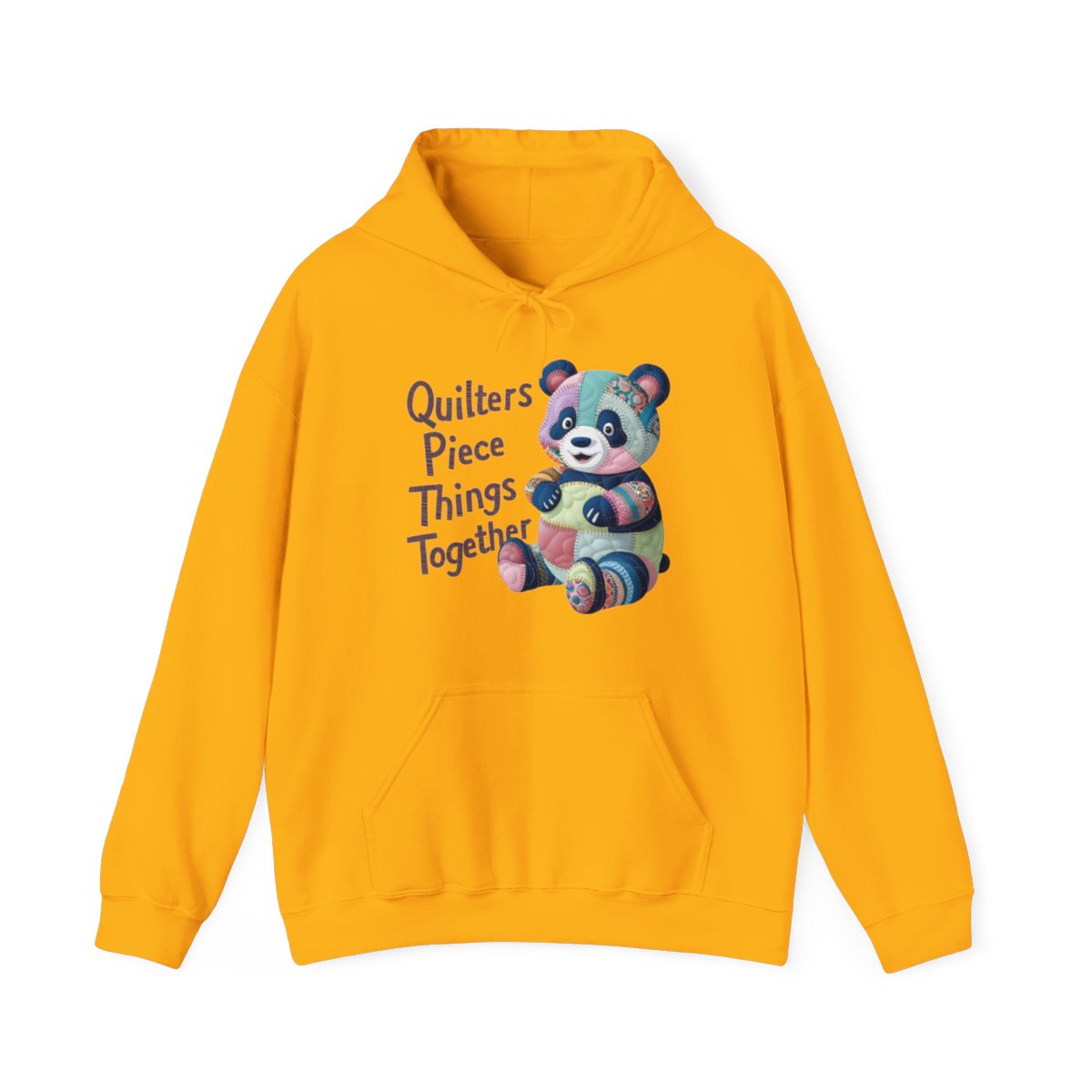 A Gold funny Hoodie with the phrase Quilters Piece Things Together with a patchwork panda design . The panda is made of colorful fabric scraps stitched together, creating a whimsical and crafty appearance. Perfect for quilting enthusiasts with a sense of humor.