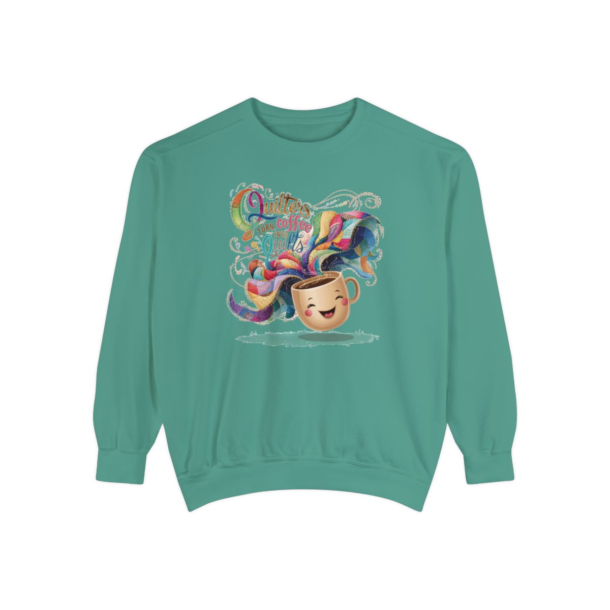 A Light Green funny Sweatshirt with the phrase Quilters Turn Coffee Into Quilts showing coffee cup and quilting design