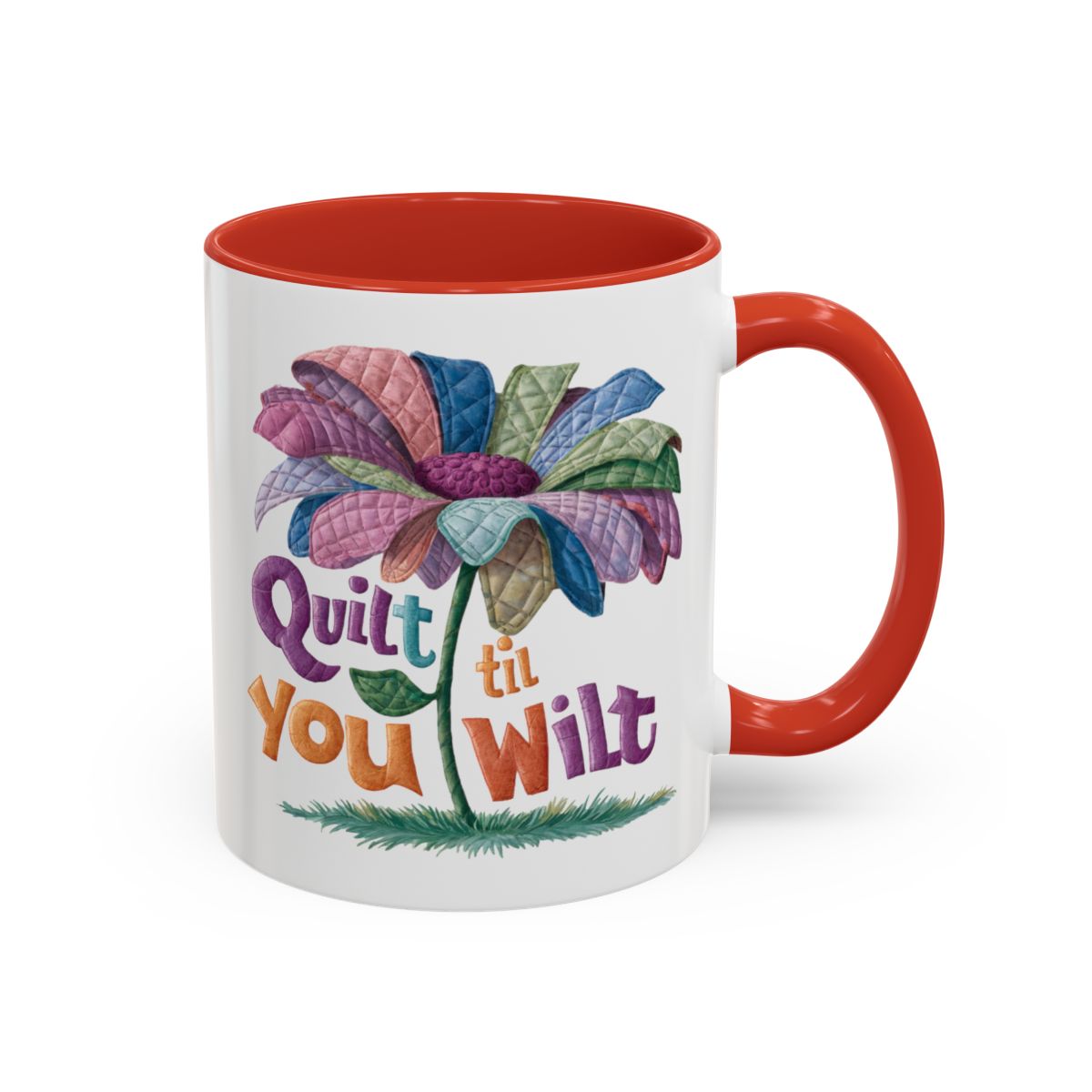 A Red funny Ceramic Mug with the phrase Quilt 'Till You Wilt showing a cheerful, but slightly wilted quilted flower design