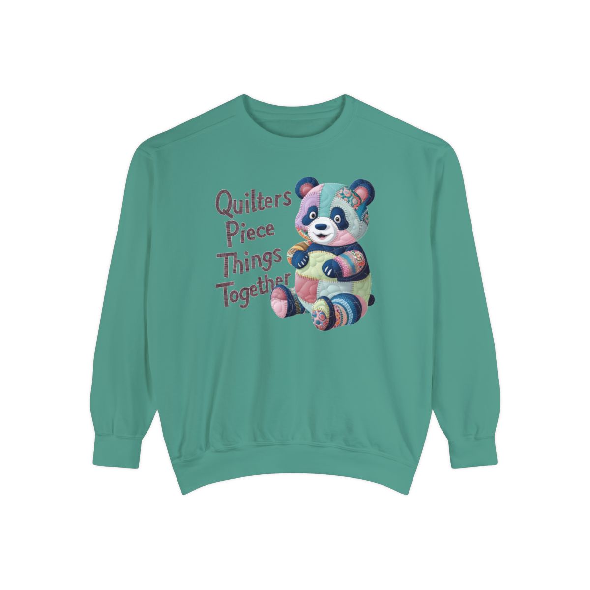 A Light Green funny Sweatshirt with the phrase Quilters Piece Things Together with a patchwork panda design . The panda is made of colorful fabric scraps stitched together, creating a whimsical and crafty appearance. Perfect for quilting enthusiasts with a sense of humor.