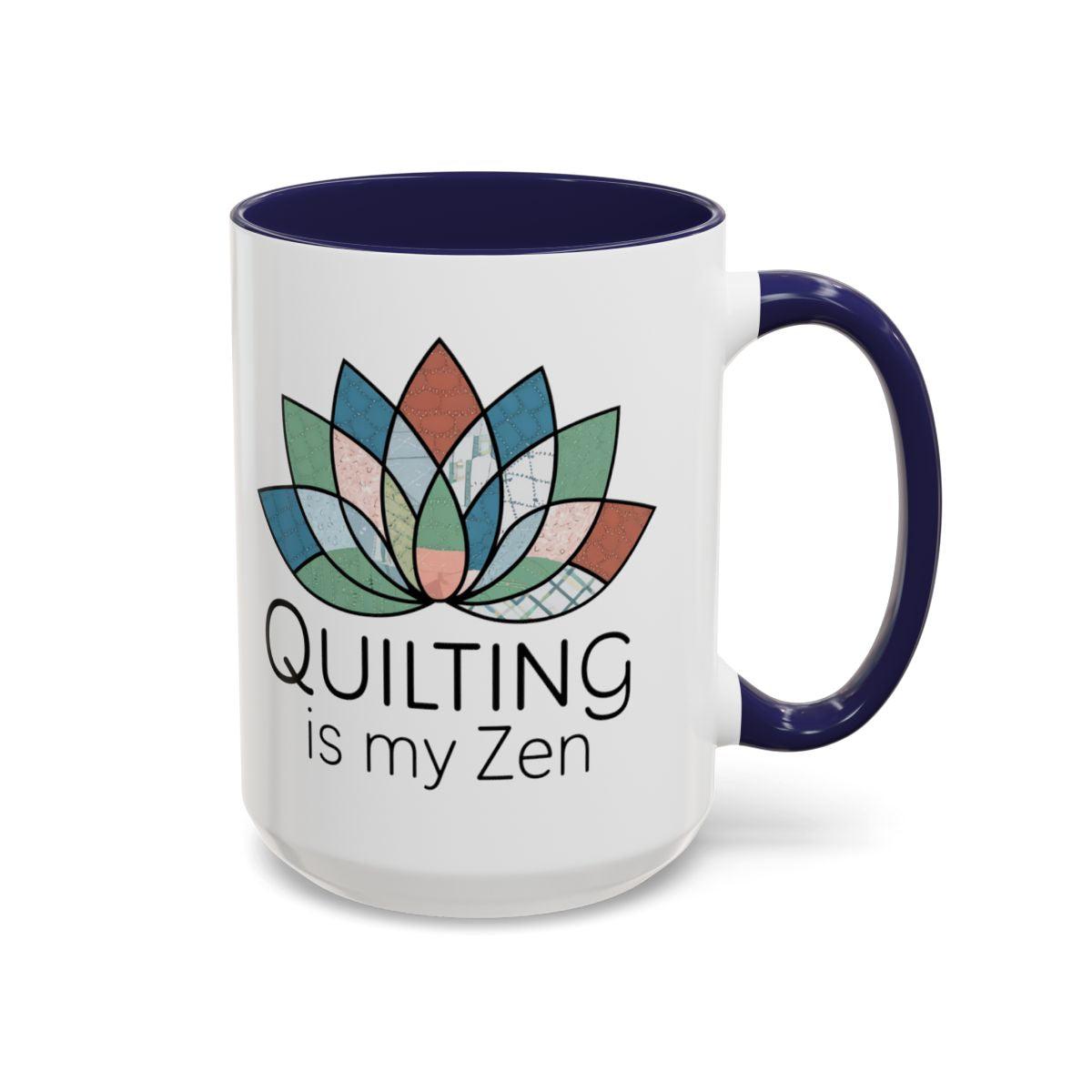 A Navy funny Ceramic Mug with the phrase Quilting is my Zen on a quilting-themed t-shirt with a lotus flower design made of various quilt patterns and textures. 