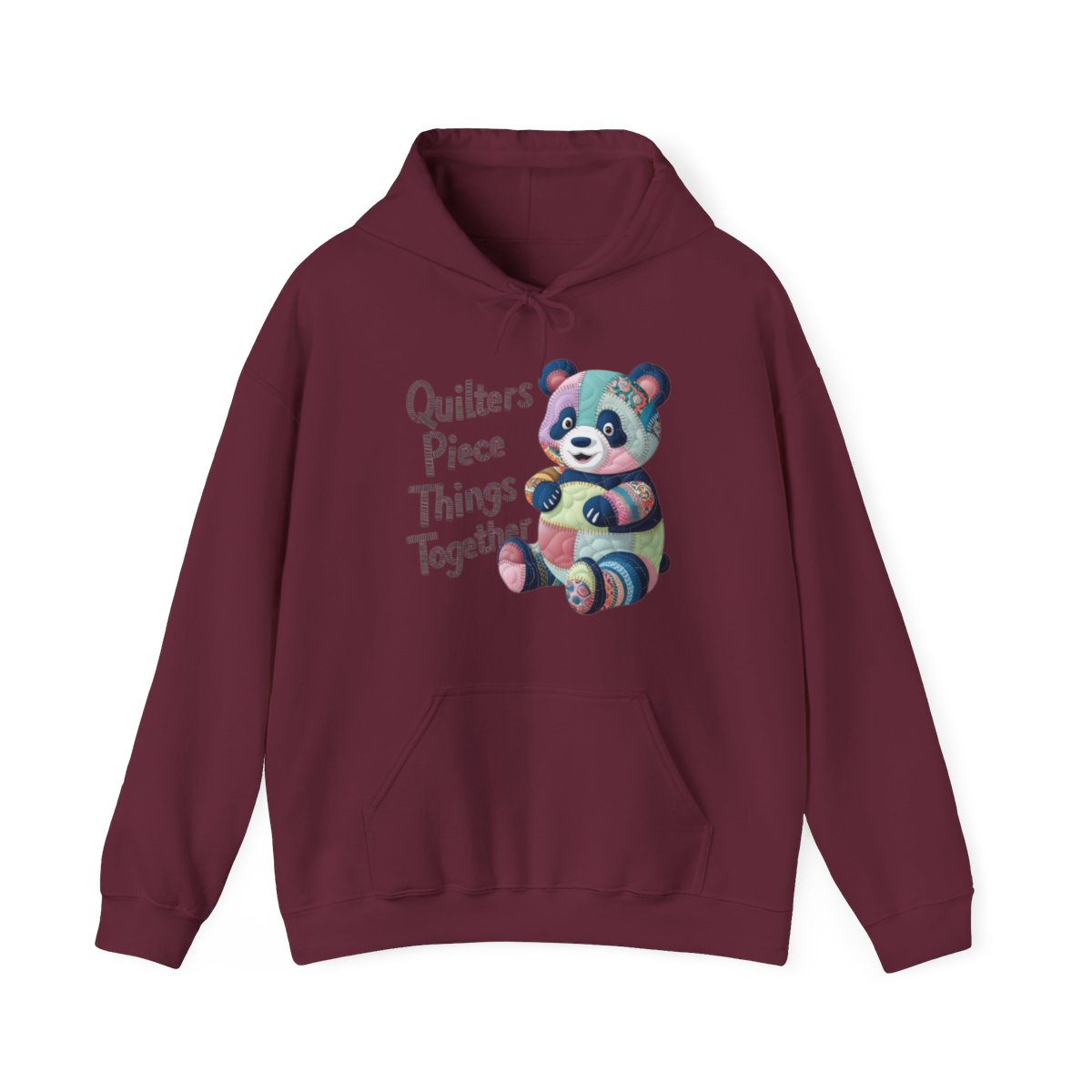 A Maroon funny Hoodie with the phrase Quilters Piece Things Together with a patchwork panda design . The panda is made of colorful fabric scraps stitched together, creating a whimsical and crafty appearance. Perfect for quilting enthusiasts with a sense of humor.