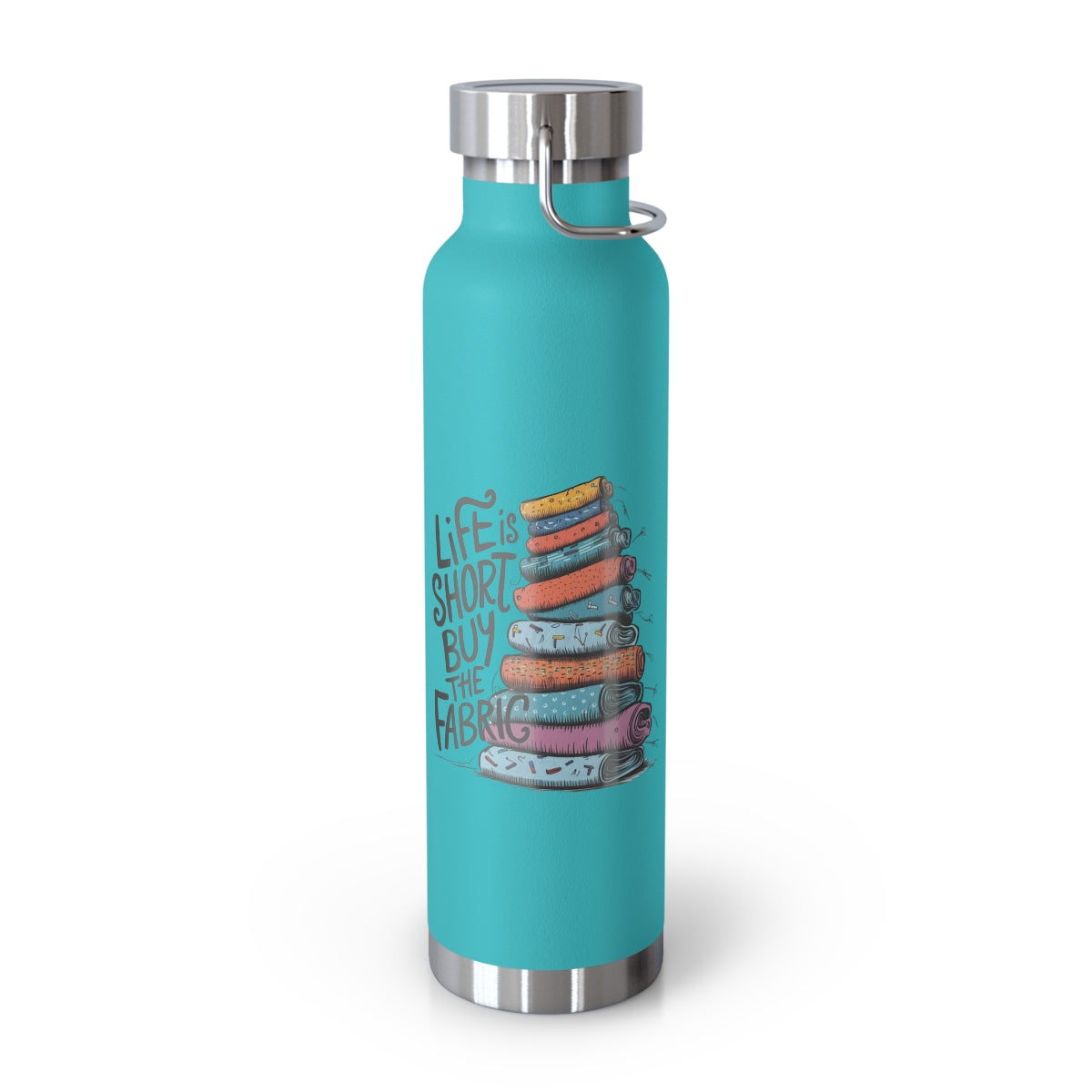 A Mint Green funny quilting-inspired Insulated Bottle with the phrase Life is Short, Buy the Fabric with the label 'Life is Short, Buy the Fabric' next to a graphic of a fun pile of fabric