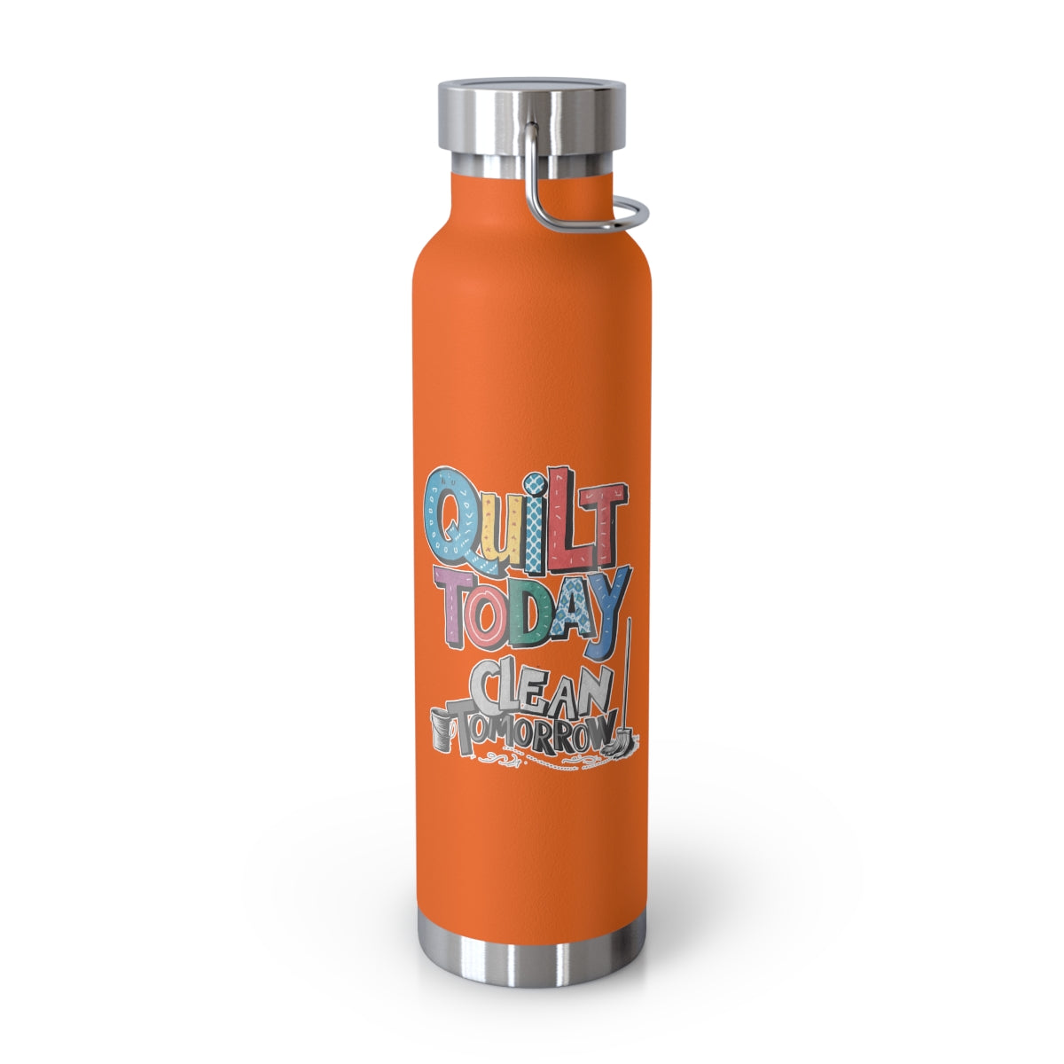 An Orange funny quilting-inspired Insulated Bottle with the phrase Quilt Today, Clean Tomorrow in a bold and cheerful font with a broom off to the side