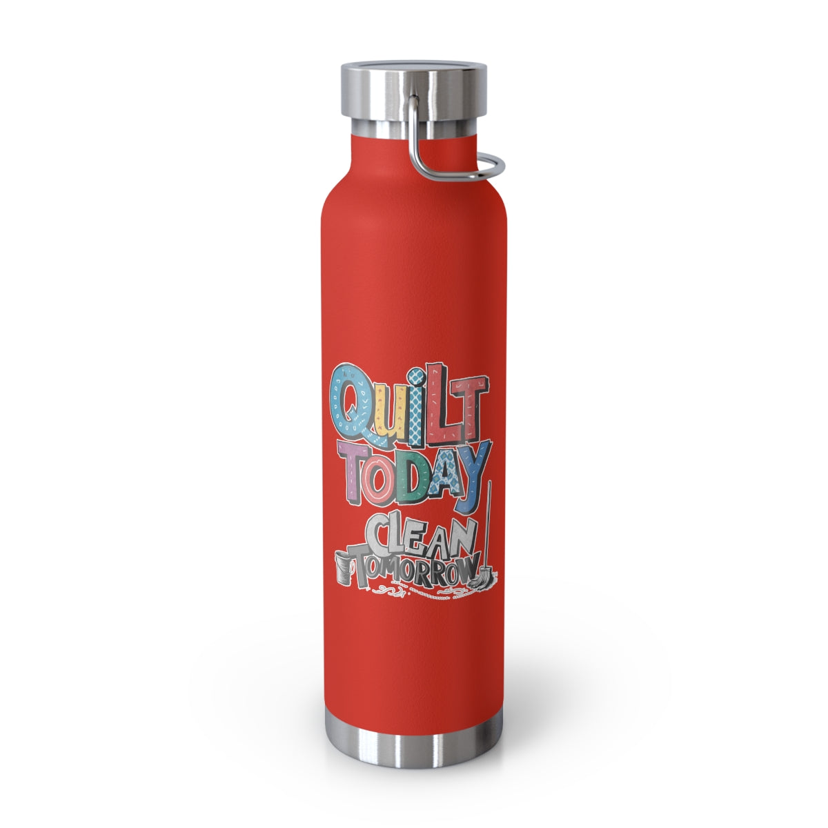 A Red funny quilting-inspired Insulated Bottle with the phrase Quilt Today, Clean Tomorrow in a bold and cheerful font with a broom off to the side