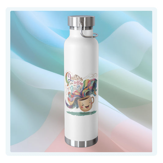 A funny quilting-inspired Insulated Bottle with the phrase Quilters Turn Coffee Into Quilts showing a fun coffee cup and quilting design