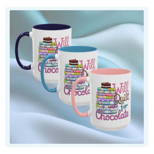 Will Quilt for Chocolate – Funny Quilting Ceramic Mug for Sweet-Loving Stitchers
